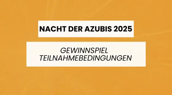 Nacht der Azubis 2025 - Gewinnspiel & Plakat-Contest