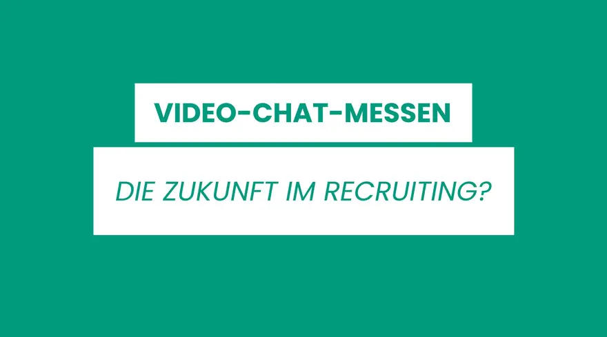 Video-Chat-Messen im Recruiting