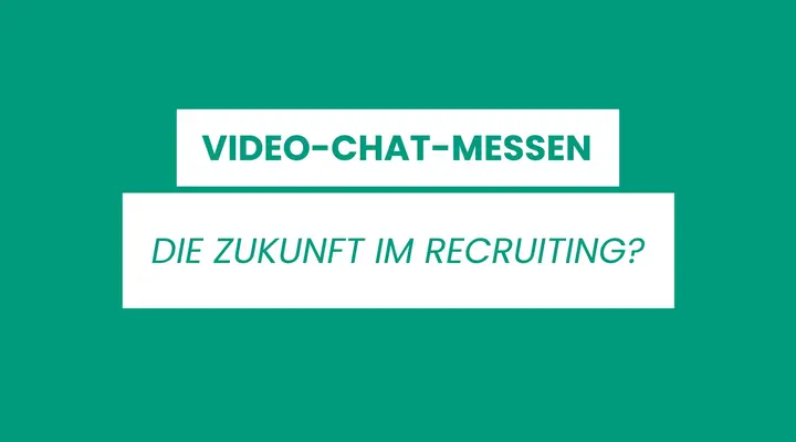 Video-Chat-Messen im Recruiting
