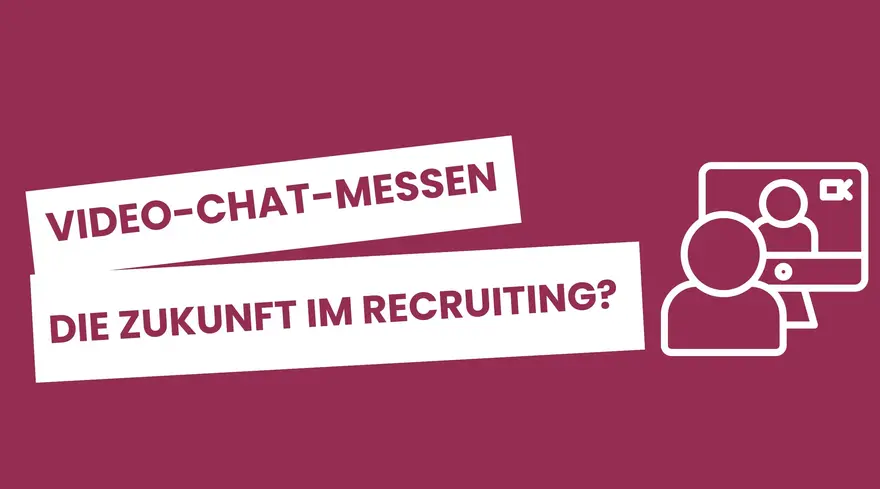 Video-Chat-Messen im Recruiting